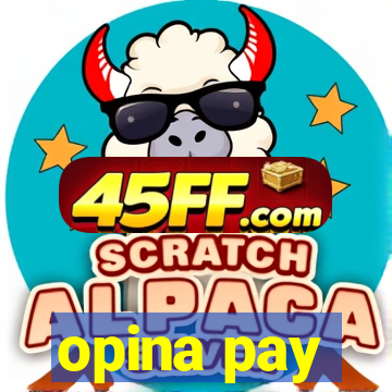 opina pay